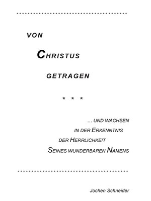 cover image of Von Christus getragen, und wachsen in der Erkenntnis der Herrlichkeit Seines wunderbaren Namens
